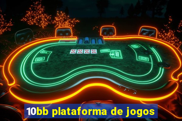 10bb plataforma de jogos